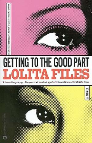 Getting to the Good Part de Lolita Files