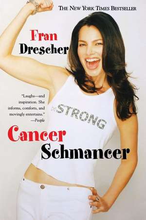 Cancer Schmancer de Fran Drescher