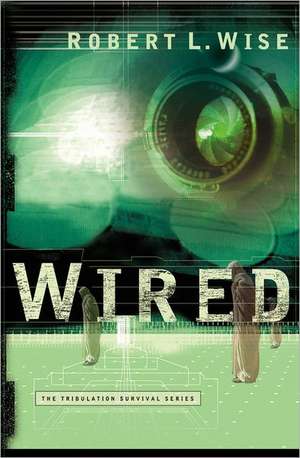 Wired de Robert L. Wise