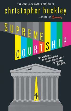 Supreme Courtship de Christopher Buckley