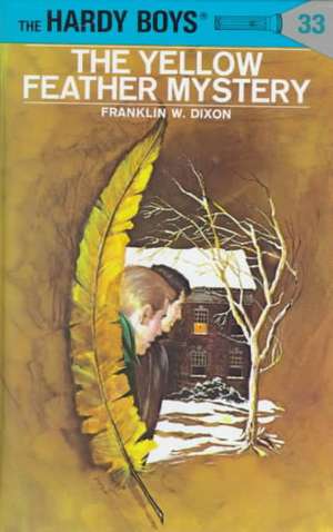 The Yellow Feather Mystery de Franklin W. Dixon