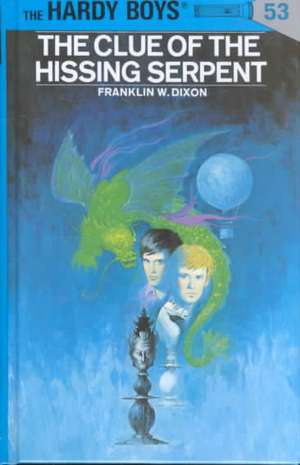 Hardy Boys 53: The Clue of the Hissing Serpent de Franklin W. Dixon