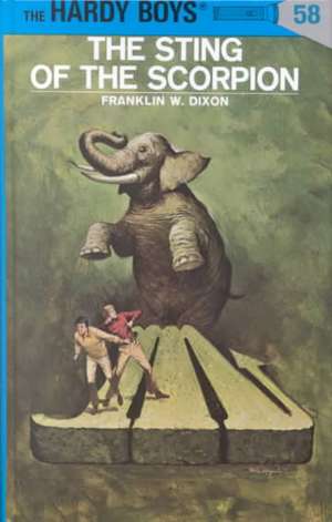 Hardy Boys 58: The Sting of the Scorpion de Franklin W. Dixon