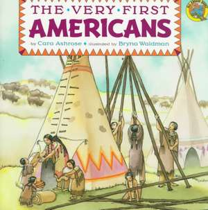 The Very First Americans de Cara Ashrose