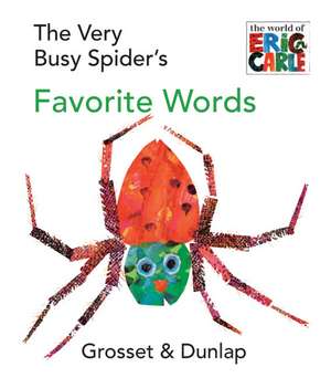 The Very Busy Spider's Favorite Words de Eric Carle