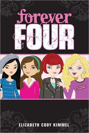 Forever Four de Elizabeth Cody Kimmel