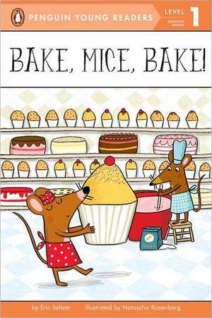 Bake, Mice, Bake! de Eric Seltzer