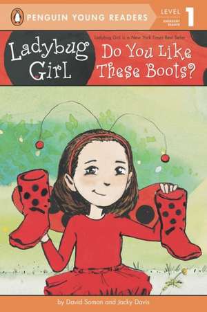 Ladybug Girl: Do You Like These Boots? de David Soman