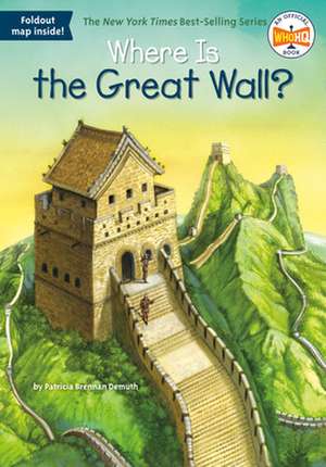 Where Is the Great Wall? de Patricia Demuth