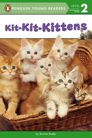 Kit-Kit-Kittens de Bonnie Bader