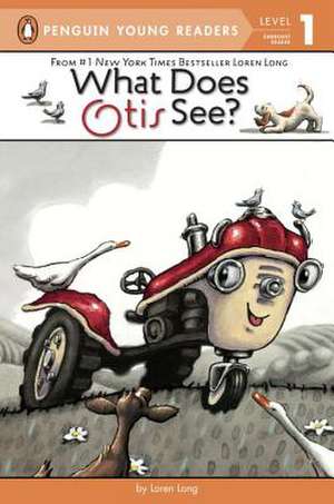 What Does Otis See? de Loren Long