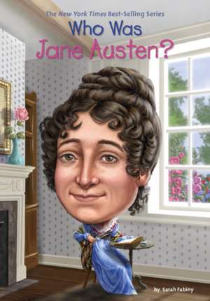 Who Was Jane Austen? de Sarah Fabiny