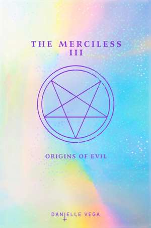 The Merciless III de Danielle Vega