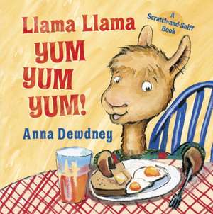 Llama Llama Yum Yum Yum! de Anna Dewdney