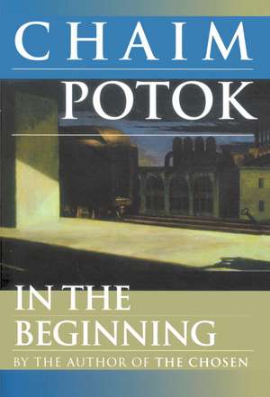 In the Beginning de Chaim Potok