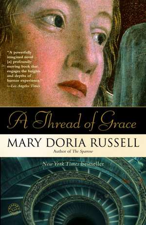 A Thread of Grace de Mary Doria Russell