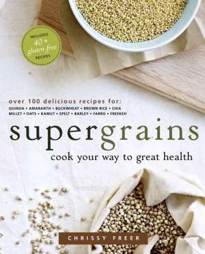 Supergrains de Chrissy Freer