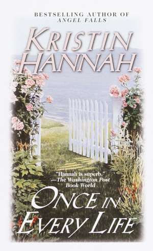 Once in Every Life de Kristin Hannah