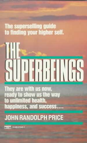 The Superbeings de John Randolph Price