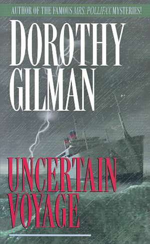 Uncertain Voyage de Dorothy Gilman