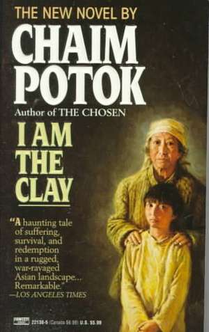 I Am the Clay de Chaim Potok