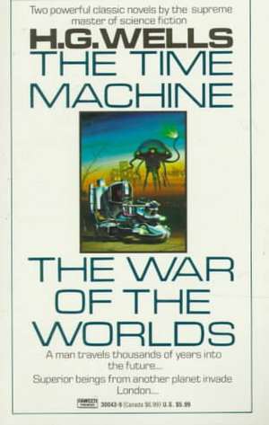 The Time Machine and the War of the Worlds de H. G. Wells