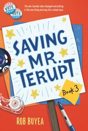 Saving Mr. Terupt de Rob Buyea