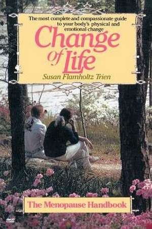 Change of Life de Susan Flamholz Tiron