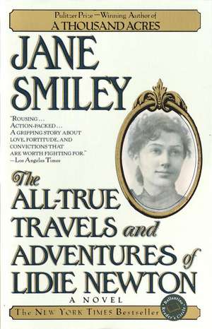 The All-True Travels and Adventures of Lidie Newton de Jane Smiley