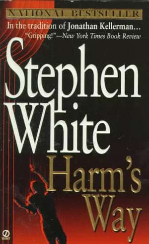 Harm's Way de Stephen White