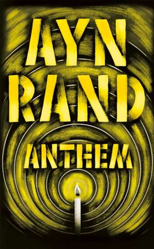 Anthem: The Unfilmed Original Screenplay de Ayn Rand