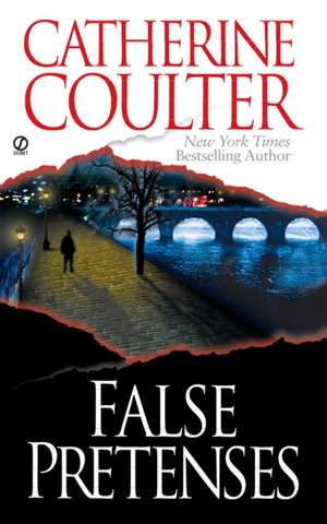 False Pretenses de Catherine Coulter