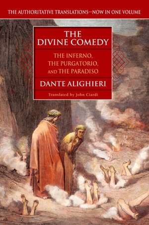 The Divine Comedy: The Inferno, the Purgatorio, the Paradiso de Dante Alighieri