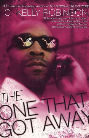 The One That Got Away de C Kelly Robinson