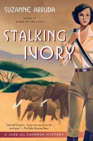 Stalking Ivory de Suzanne Arruda