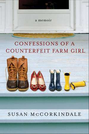 Confessions of a Counterfeit Farm Girl de Susan McCorkindale