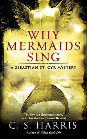 Why Mermaids Sing de C. S. Harris