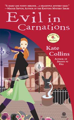 Evil in Carnations de Kate Collins