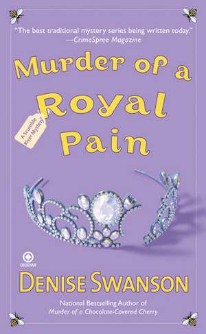 Murder of a Royal Pain de Denise Swanson