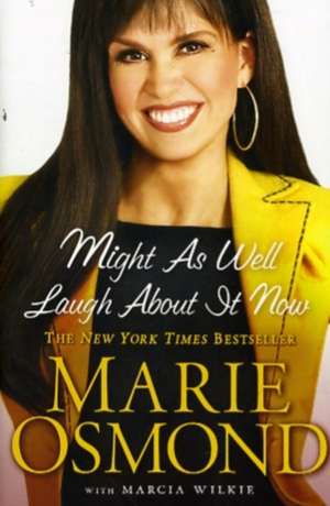 Might As Well Laugh About It Now de Marie Osmond