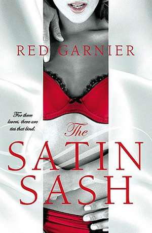 The Satin Sash de Red Garnier