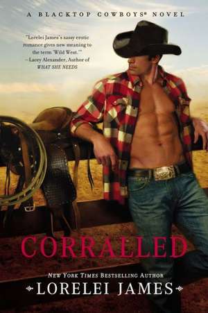 Corralled de Lorelei James