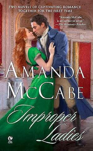 Improper Ladies: The Golden Feather and the Rules of Love de Amanda Mccabe