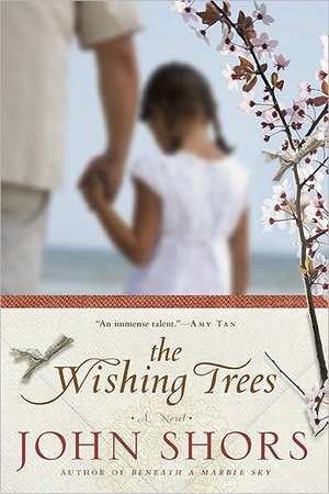 The Wishing Trees de John Shors