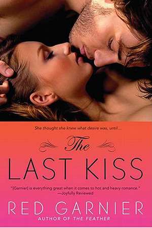 The Last Kiss de Red Garnier