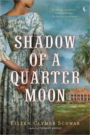 Shadow of a Quarter Moon de Eileen Clymer Schwab