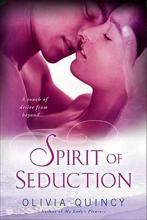 Spirit Of Seduction de Olivia Quincy