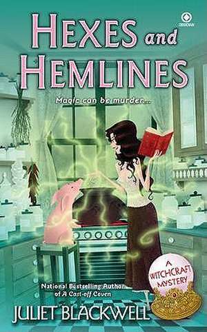 Hexes and Hemlines de Juliet Blackwell