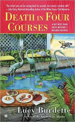 Death in Four Courses: A Key West Food Critic Mystery de Lucy Burdette