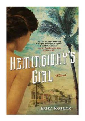 Hemingway's Girl de Erika Robuck